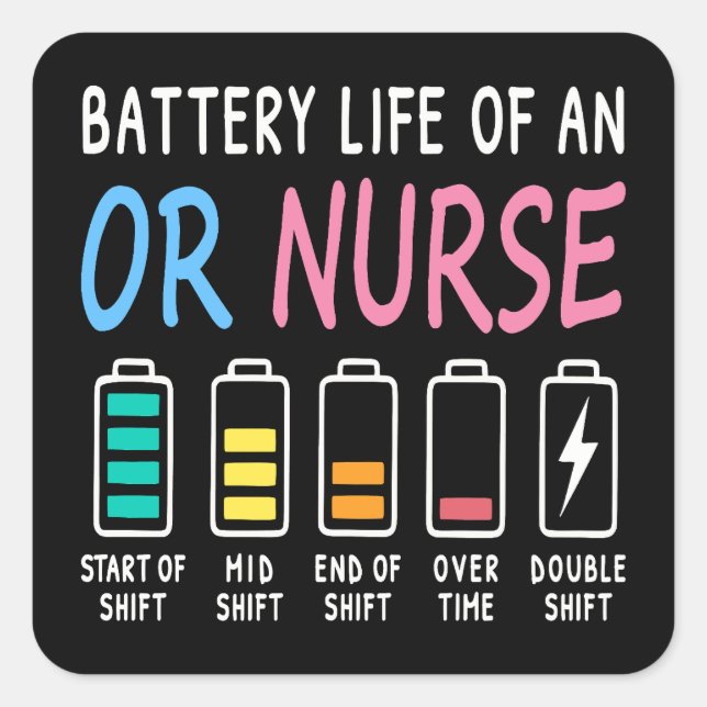 Sticker Carré Battery life of an OR nurse humor chart (Devant)