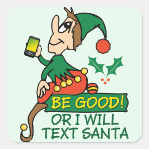 Sticker Carré Be Good Says Christmas Elfe