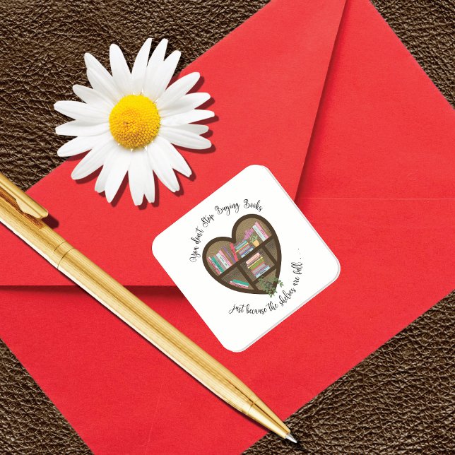 Sticker Carré Bibliothèque de coeur "N'arrêtez pas d'acheter des (Créateur téléchargé)