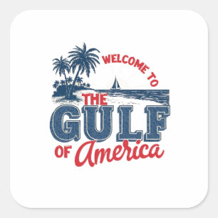 Sticker Carré Bienvenue dans le Golfe d'Amérique Immigrant Mexic