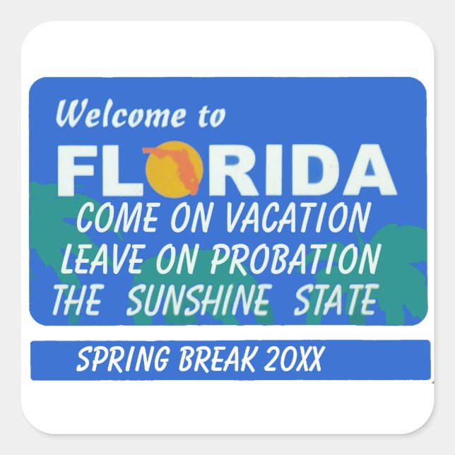 Sticker Carré Bienvenue En Floride Spring Break (Devant)