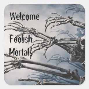 Sticker Carré Bienvenue mortels stupides Zombie Skeleton effraya