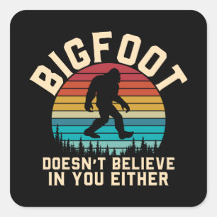 Sticker Carré Bigfoot ne croit pas en vous Bigfoot Retro