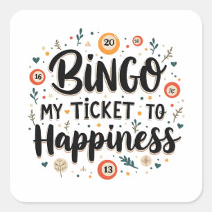 Sticker Carré Bingo est mon billet pour le bonheur Funny Bingo J
