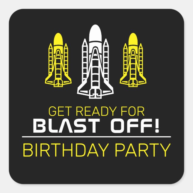 Sticker Carré Blast Off ! Navettes spatiales, Anniversaire (Devant)