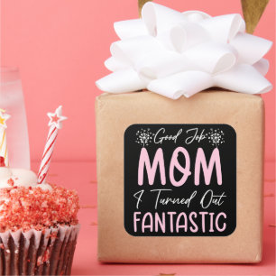 Sticker Carré Bon Travail Maman Amusante Mère Anniversaire Migno