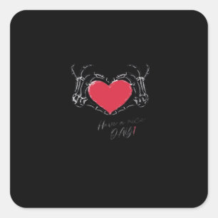 Sticker Carré Bonne Journée ! Squelette Mains Avec Coeur Classiq