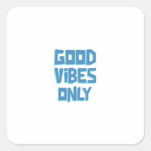 Sticker Carré Bonne Vibration Uniquement Bleu Art Mural Inspir