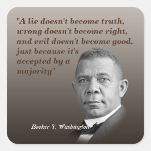 Sticker Carré Booker T. Washington Quota On Truth, Right, Good