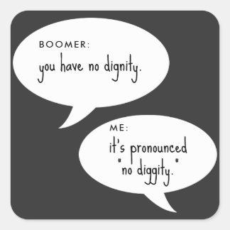 Sticker Carré boomer no diggity blague