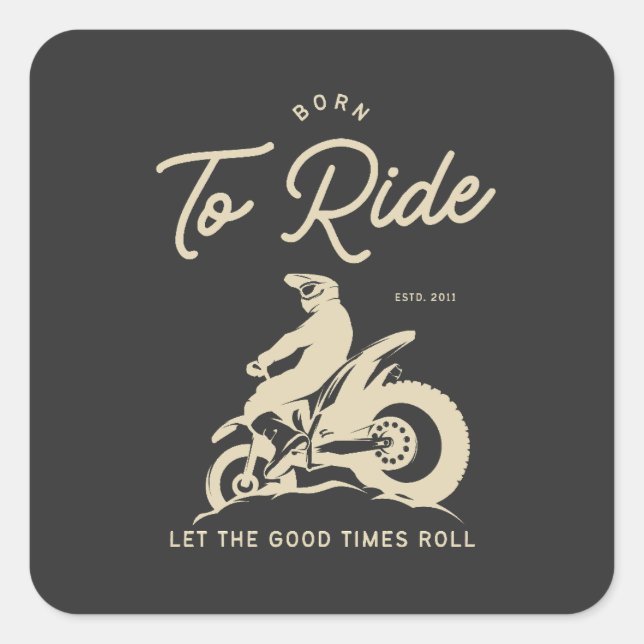 Sticker Carré Born To Ride - ESTD 2011 (Devant)