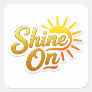 Sticker Carré Brillez Sur Soleil Motivationnel