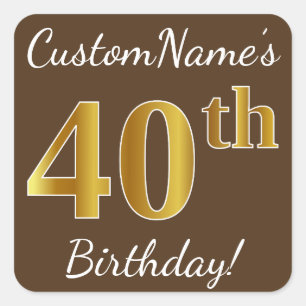 Sticker Carré Brown, Faux Gold 40e anniversaire + Nom personnali