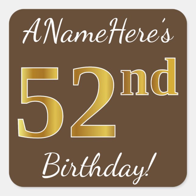 Sticker Carré Brown, Faux Gold 52e anniversaire + Nom personnali (Devant)