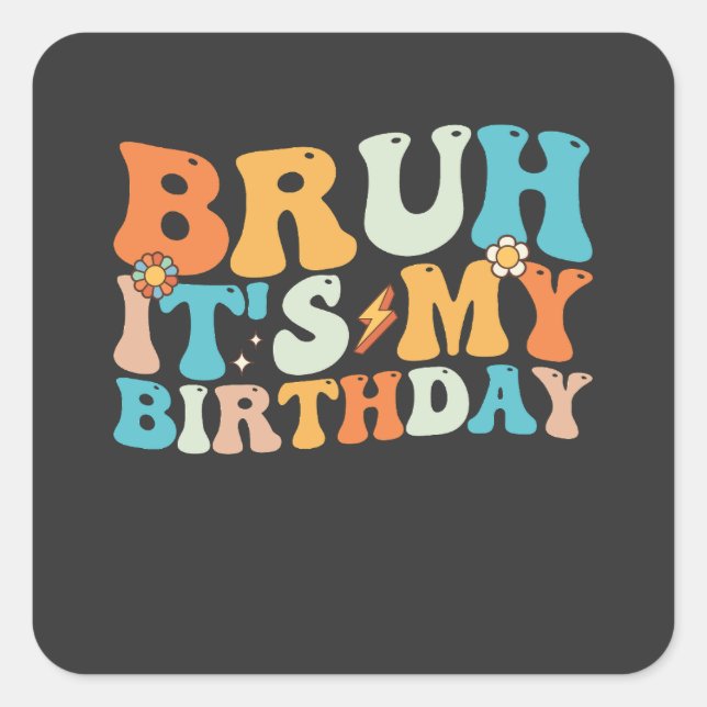 Sticker Carré Bruh C'est mon anniversaire Super Retro (Devant)