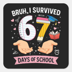 Sticker Carré Bruh j'ai survécu 67 jours d'école