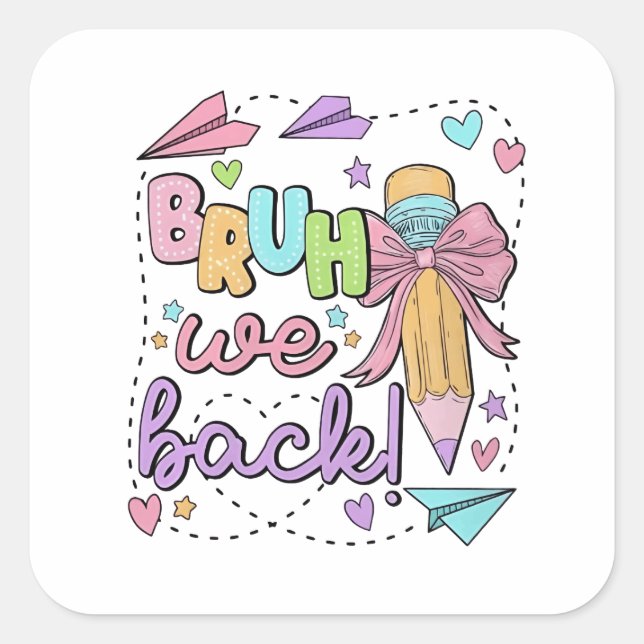Sticker Carré Bruh We Back Funny Back to School Kindergarten (Devant)