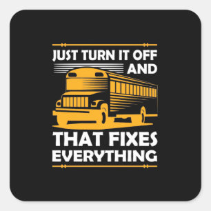 Sticker Carré Bus Driver Ne Fait Que L'Éteindre