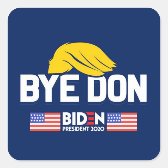Sticker Carré Bye Don BIDEN 2020 Président HARRIS (Devant)