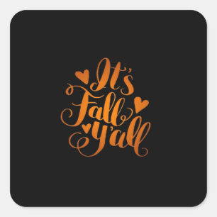 Sticker Carré C’est l’automne Y’all ! Citation amusante