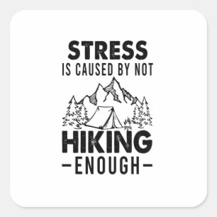 Sticker Carré Cadeau Camper Le Stress Est La Cause D'Un Manque