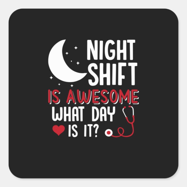 Sticker Carré Cadeau infirmière | Shift De Nuit Est Super (Devant)