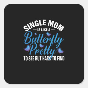 Sticker Carré Cadeau Papillon Une Mère Seule Est Comme Un Papi