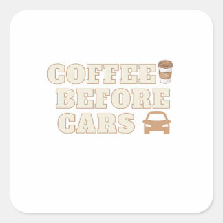 Sticker Carré Café avant les voitures | Cadeau mignon pour amate