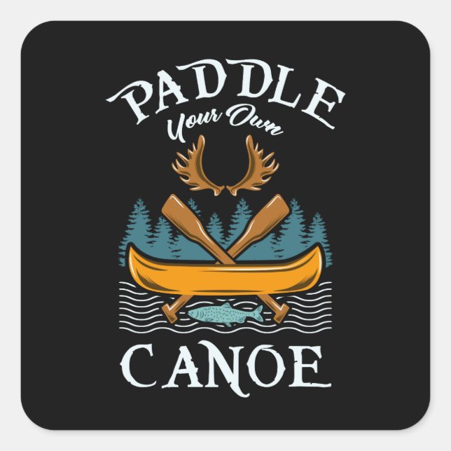 Sticker Carré Canoë - Pagayer votre propre canoé (Devant)