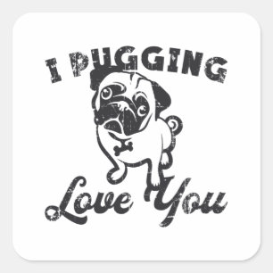 Sticker Carré Carlin I Pugging Love You Dog Vintage Funny Cadeau