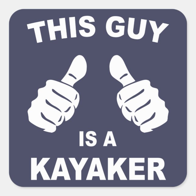 Sticker Carré Ce Type Est Kayaker (Devant)