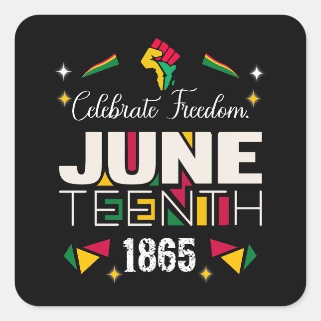 Sticker Carré Célébrer la liberté JUNETEENTH 1865 Histoire noire (Devant)