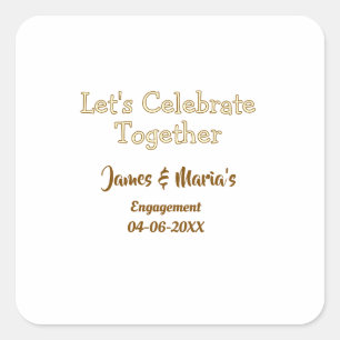 Sticker Carré Célébrons ensemble la fête de fiançailles nom date