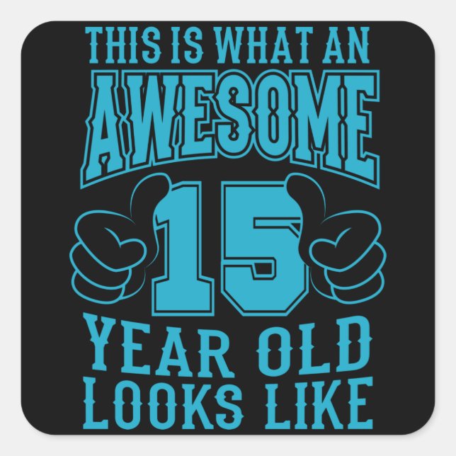 STICKER CARRÉ C'EST CE QUI EST UN EXCELLENT 15 ANS D'ÂGE 15 (Devant)