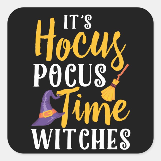 Sticker Carré C'est Hocus Pocus Time Witches Happy Halloween (Devant)
