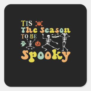 Sticker Carré C'Est La Saison Pour Déplaisant Danser Drôle Skele