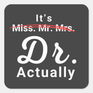 Sticker Carré C'est Mlle Mme Mme Dr En fait Docteur Diplôme