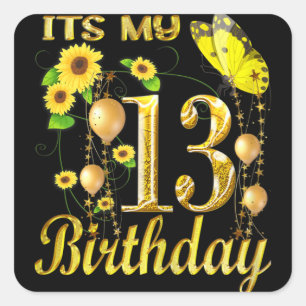 Sticker Carré C'est mon 13e anniversaire 13 ans fille Sunflower 