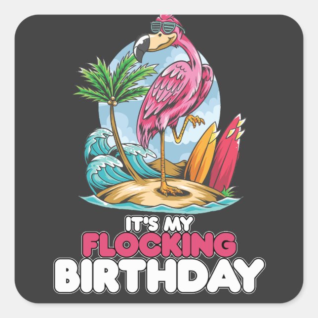 Sticker Carré C'est mon Flamant rose d'anniversaire (Devant)