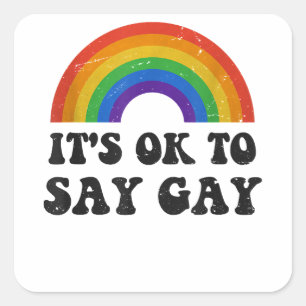 Sticker Carré C'Est Ok De Dire Gay Florida LGBTQ Rainbow Pride G