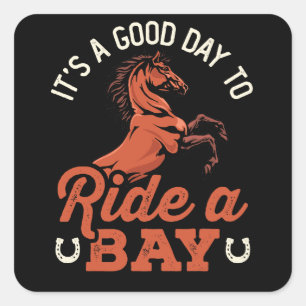 Sticker Carré C'est une bonne journée pour faire du cheval de la