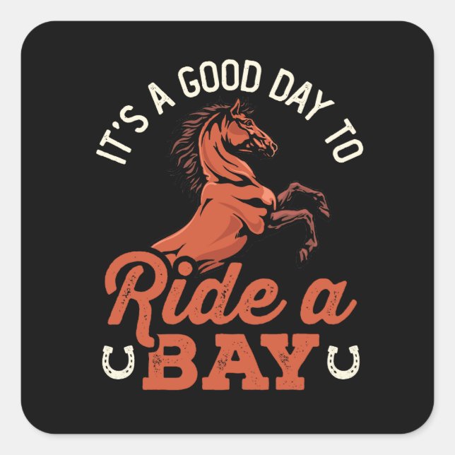 Sticker Carré C'est une bonne journée pour faire du cheval de la (Devant)
