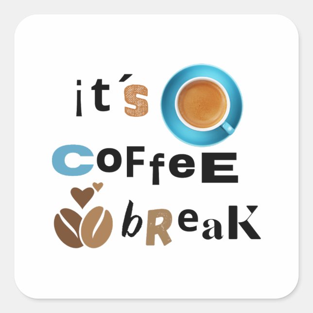 Sticker Carré c'est une pause café (Devant)