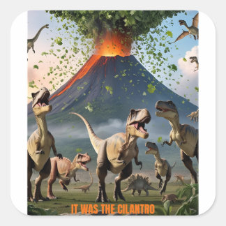 Sticker Carré C'était le Cilantro - Dinosaure drôle