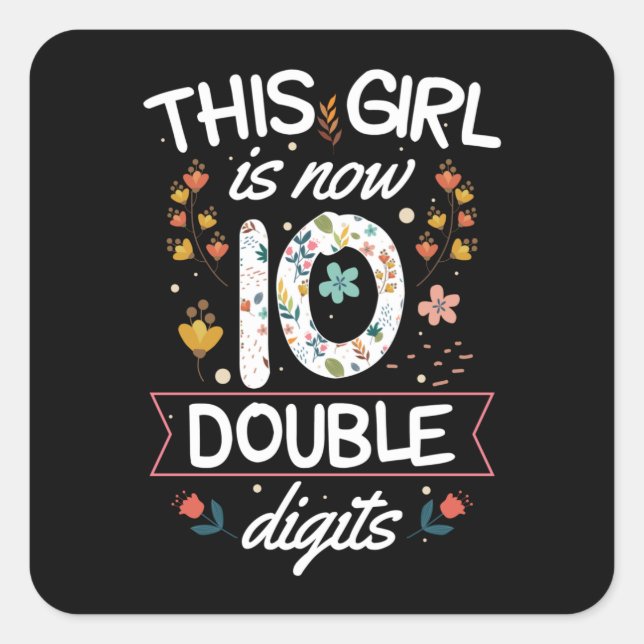 Sticker Carré Cette fille a maintenant 10 ans | 10e anniversaire (Devant)