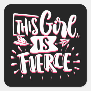 Sticker Carré Cette Fille Est L'Autonomisation De Fille Fierce