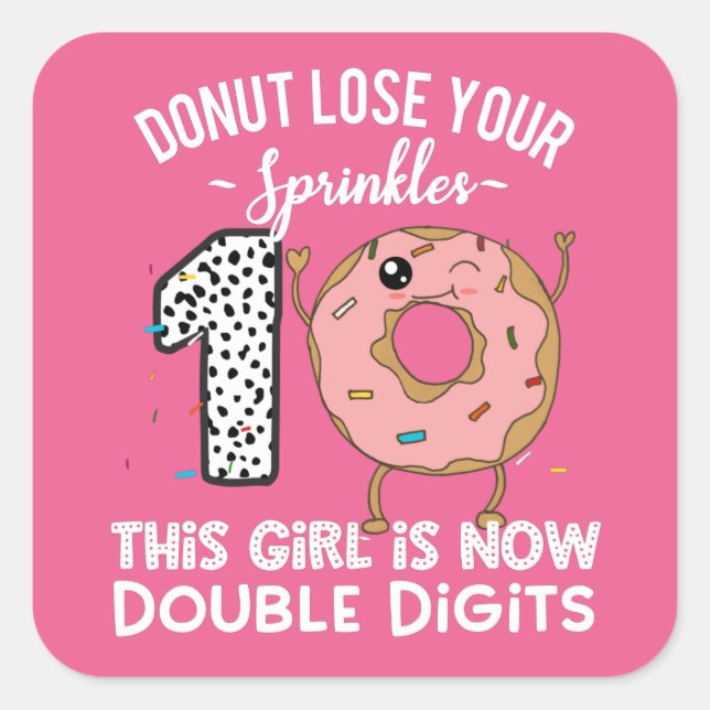 Sticker Carré Cette fille est maintenant double chiffres 10e ann (Devant)