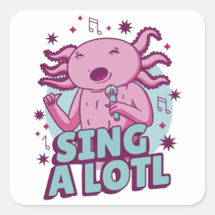 Sticker Carré Chanter un long chant Axolotl