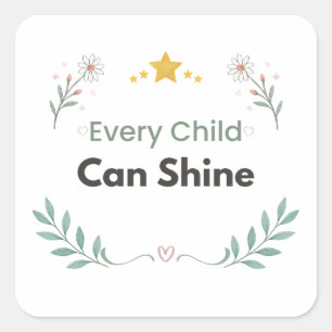 Sticker Carré Chaque enfant peut briller Professeur Floral 