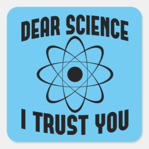 Sticker Carré Cher Science Je Vous Fais Confiance - Professeur D